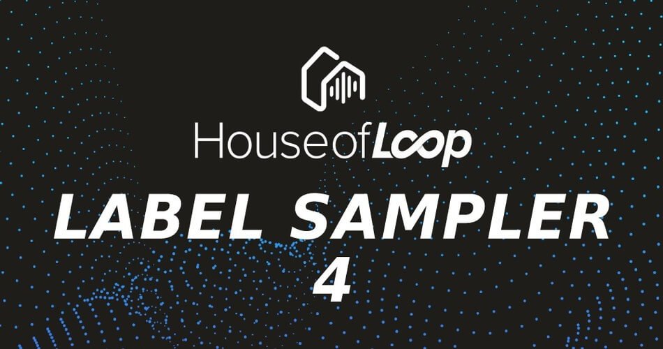 House of Loop推出标签采样器4 +标签焦点销售-