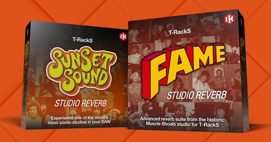 IK Multimedia在T-RackS FAME Studio和Sunset Sound Studio Reverbs上提供66%的折扣-