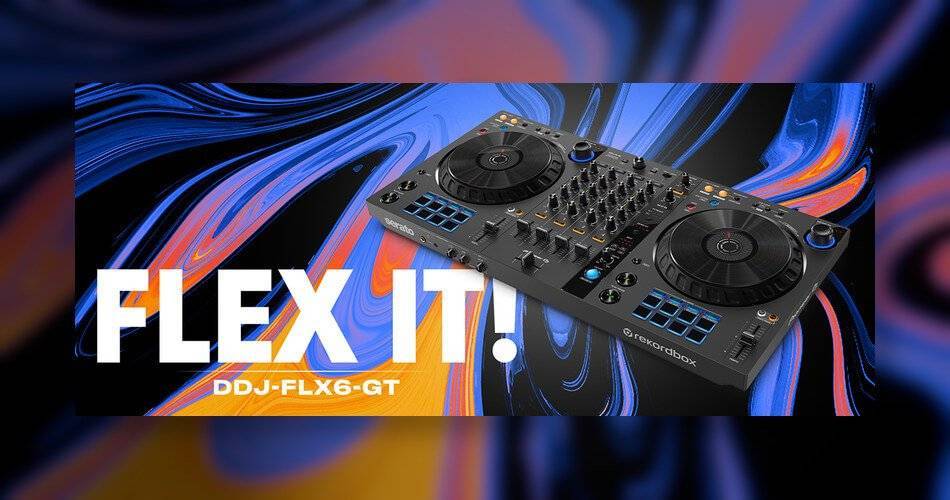 Pioneer DJ推出DDJ-FLX4和DDJ-FLX6-GT控制器-