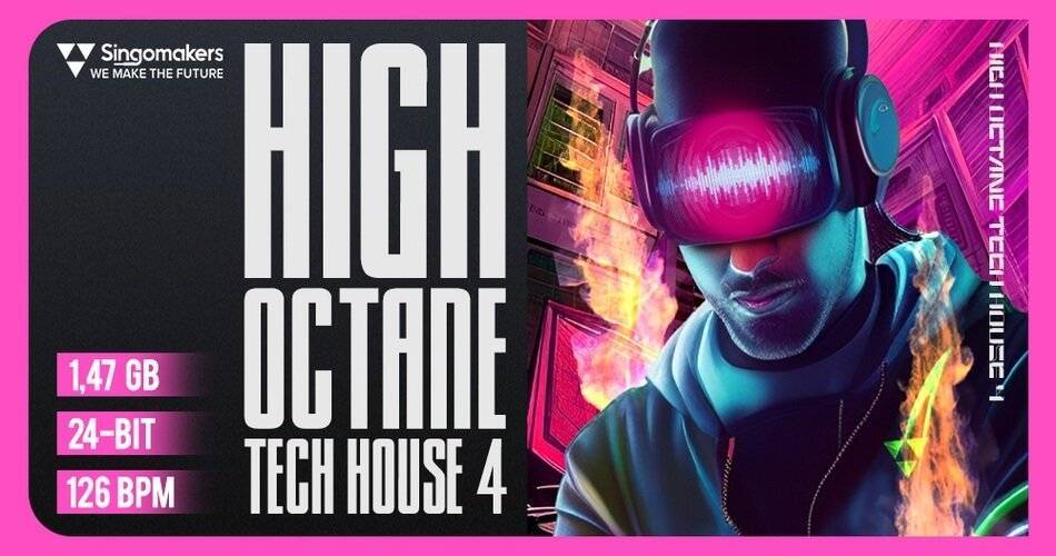 Singomakers发布了High Octane Tech House Vol. 4样品包-
