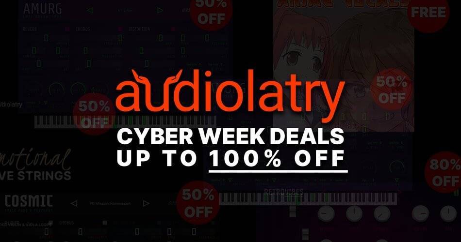 Audiolatry网络周：插件高达80%的折扣+免费动漫人声-