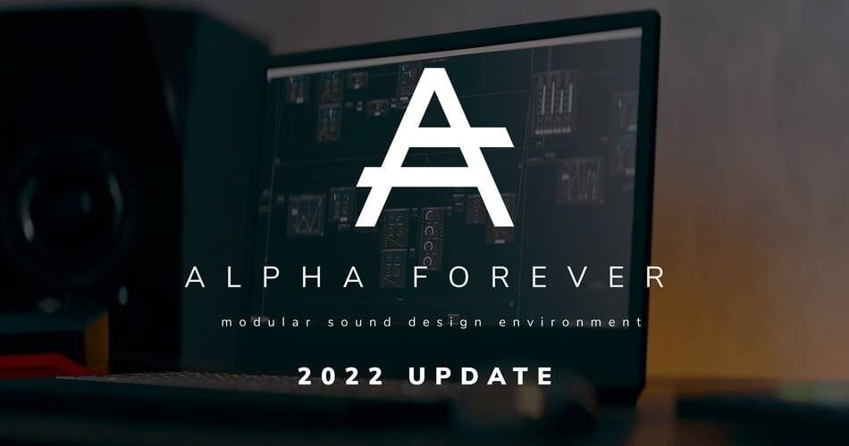 Alpha Forever Modular 22/01 更新现已发布-