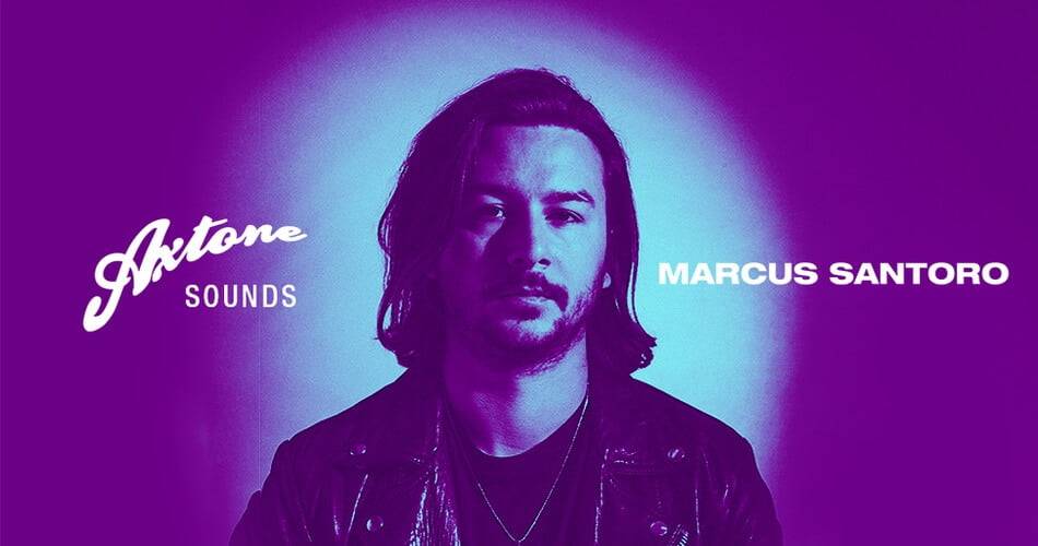 Loopmasters推出Marcus Santoro x Axtone Sounds-