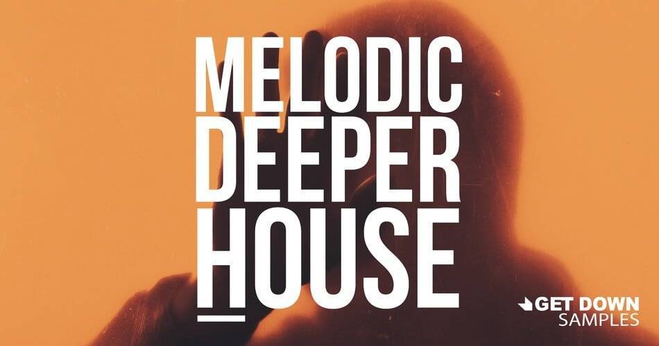 Get Down Samples发布旋律更深的House样品包-