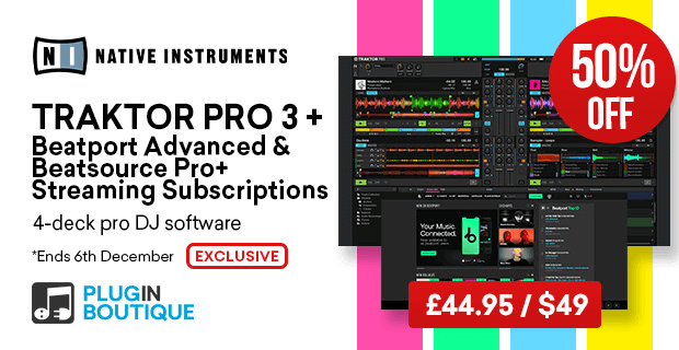 在Traktor Pro 3 + 3个月Beatport Streaming Advanced和Beatsource Pro+上免费节省50%-