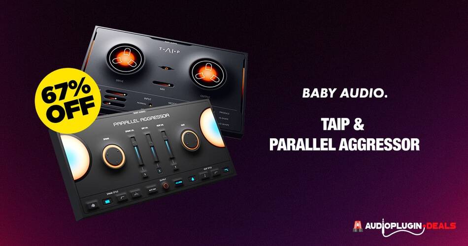 图片[1]-Baby Audio的Parallel Aggressor & TAIP Bundle可节省67%-