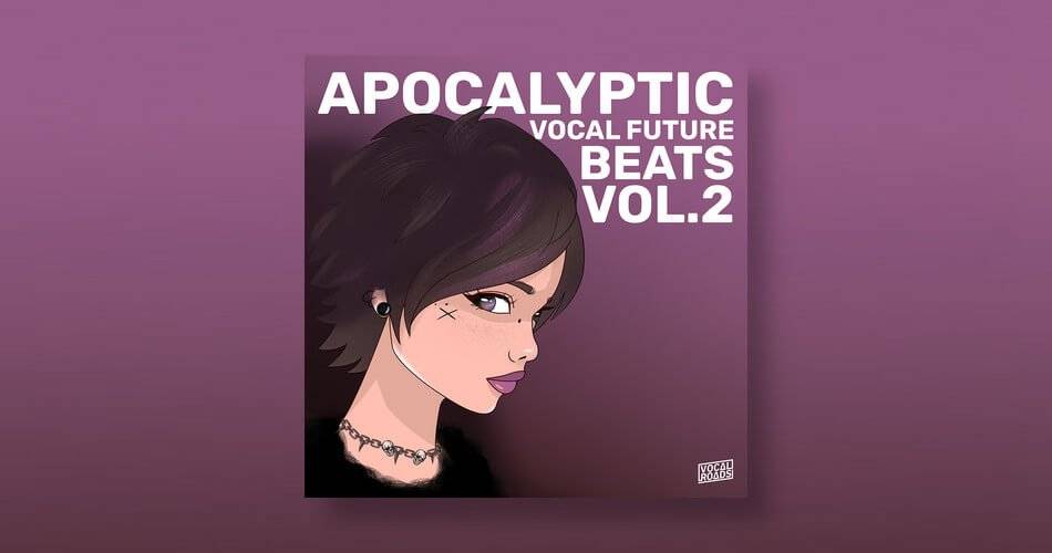 Vocal Roads的Apocalyptic Vocal Future Beats Vol. 2样本包-