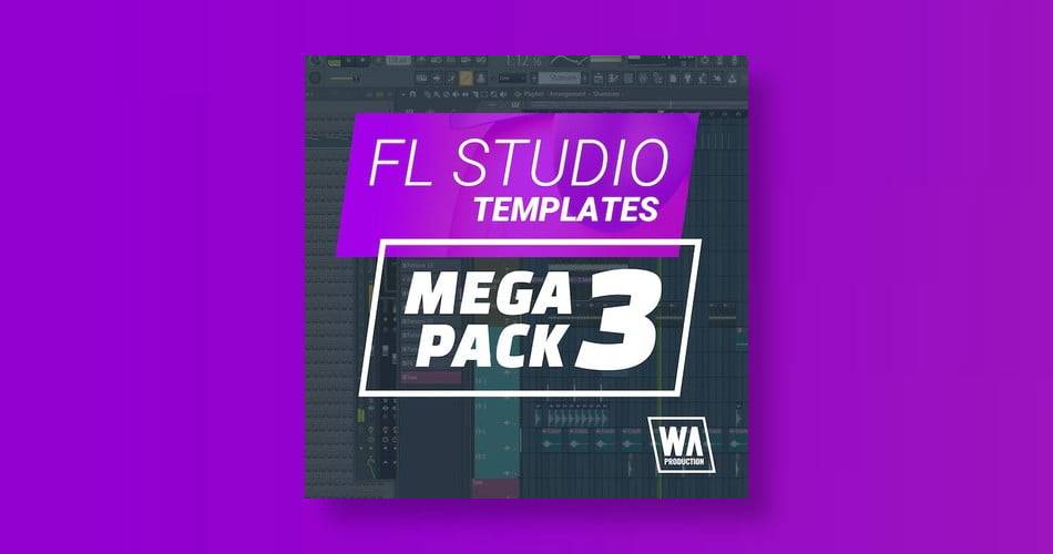 在W.A.的FL Studio Templates Mega Pack 3上节省90%。生产-