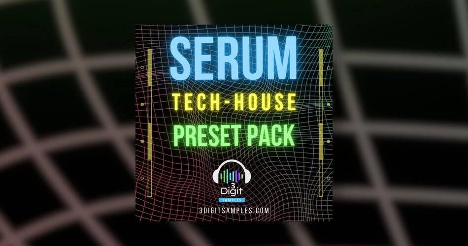 3DigitSamples发布Serum Tech-House预设包-