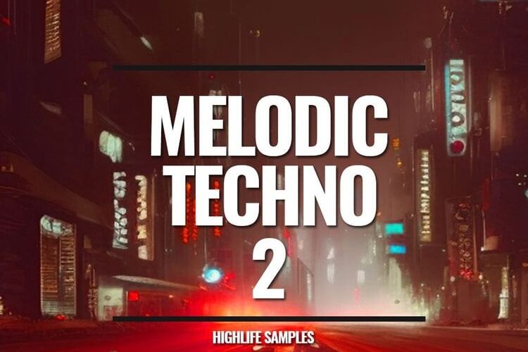 HighLife Samples发布Melodic Techno第2卷样本包-