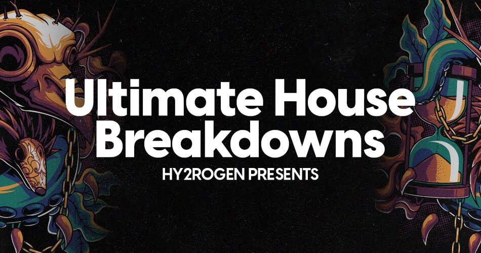 图片[1]-Hy2rogen发布Ultimate House Breakdowns样本包-