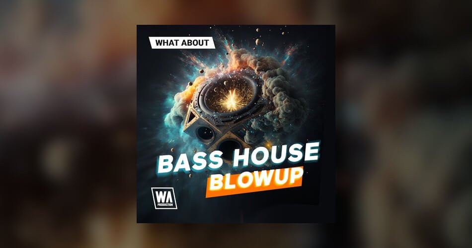 图片[1]-W.A.制作推出Bass House Blowup音响包-