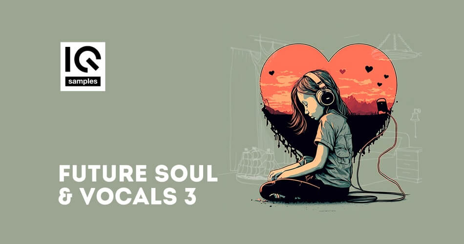 IQ Samples推出Future Soul & Vocals 3个样品包-