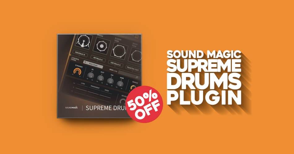 通过Sound Magic在Supreme Drums Orange插件上节省50%-