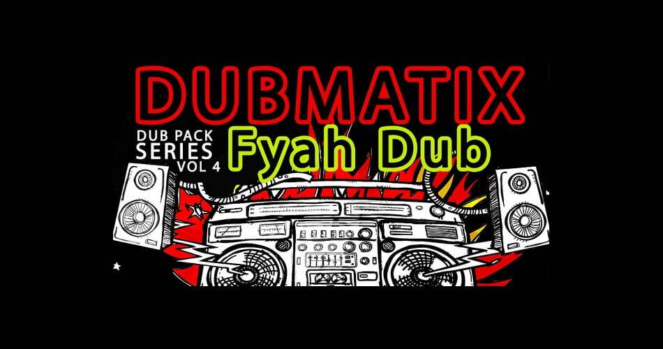 Fyah Dub的Dub Pack系列第4卷样本包-