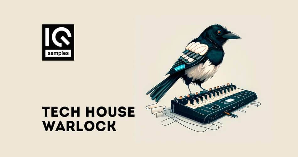 IQ Samples推出Tech House Warlock样本包-