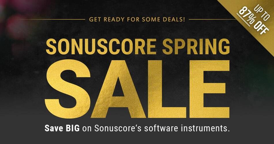 Sonuscore春季大减价：在乐器库和捆绑包上节省高达87%-