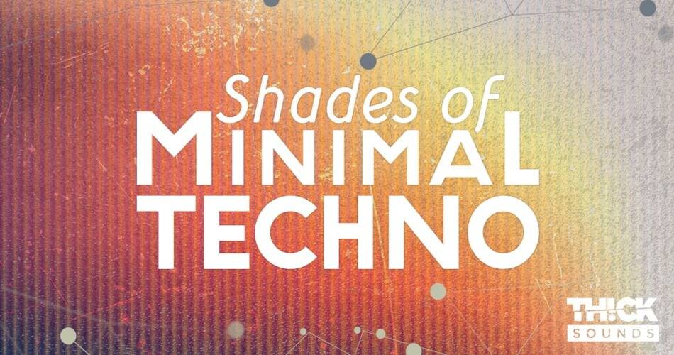 图片[1]-Thick Sounds的Shades of Minimal Techno样本包-