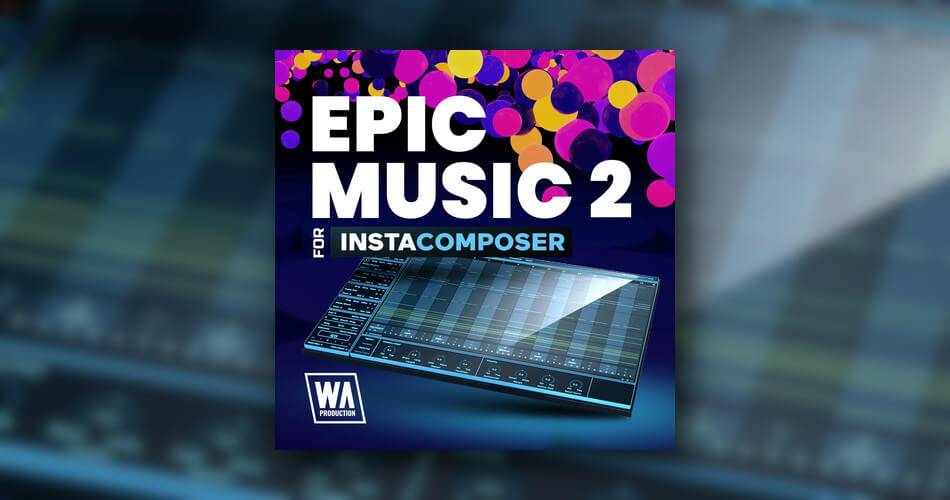 W.A.制作为InstaComposer推出Epic Music 2-