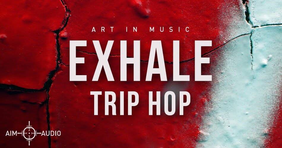 Aim Audio的Exhale Trip Hop样品包-