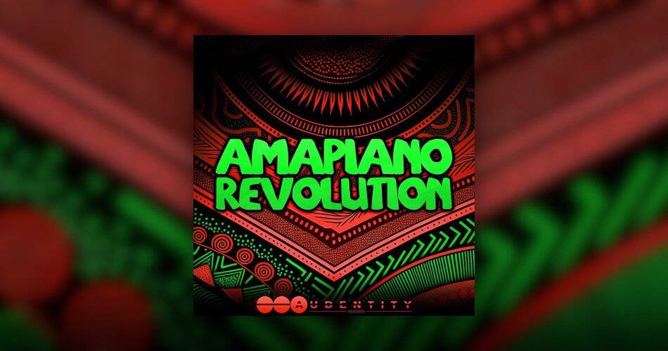 Audentity Records的Amapiano Revolution样本包-