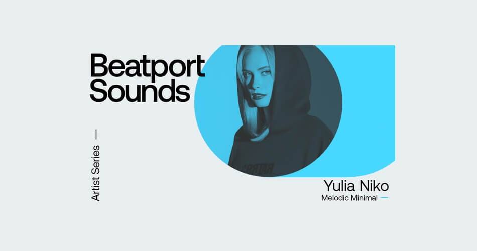 图片[1]-Beatport Sounds推出Yulia Niko的Melodic Minimal-