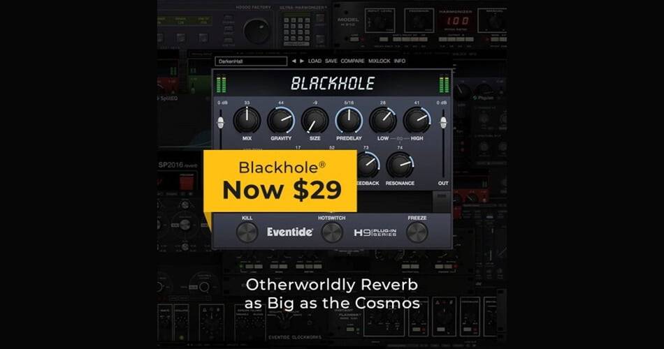 图片[1]-Eventide Audio的Blackhole Reverb插件售价29美元！-