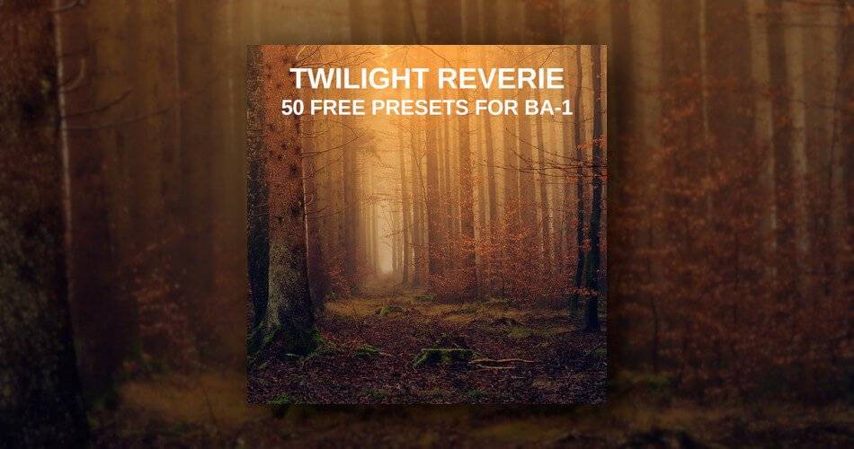 Baby Audio的BA-1合成器的Twilight Reverie免费音效-