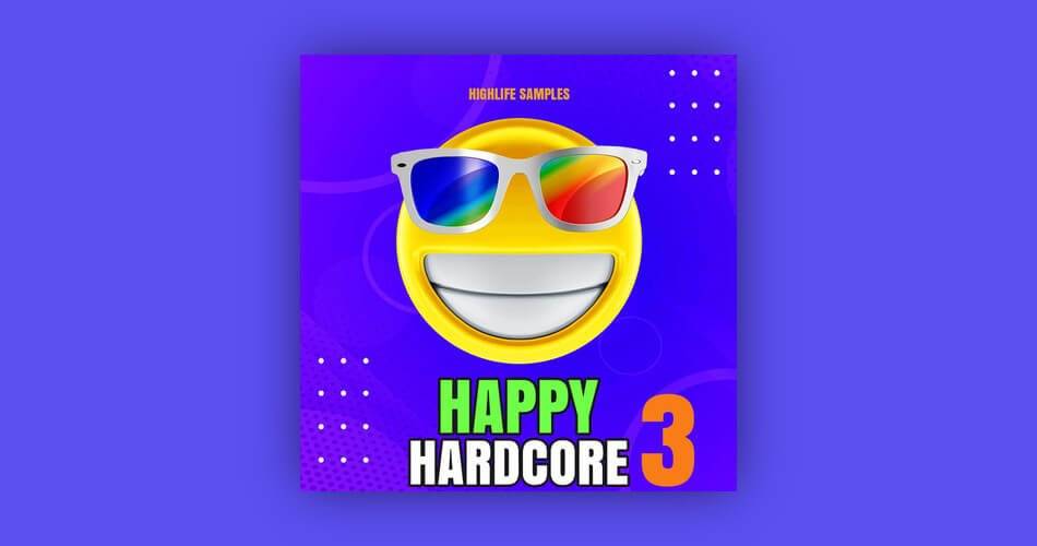 图片[1]-HighLife Samples发布了Happy Hardcore Vol. 3样本包-