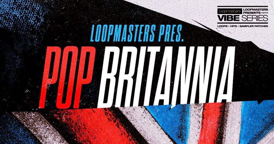 图片[1]-Loopmasters的Pop Britannia VIBE系列样品包-
