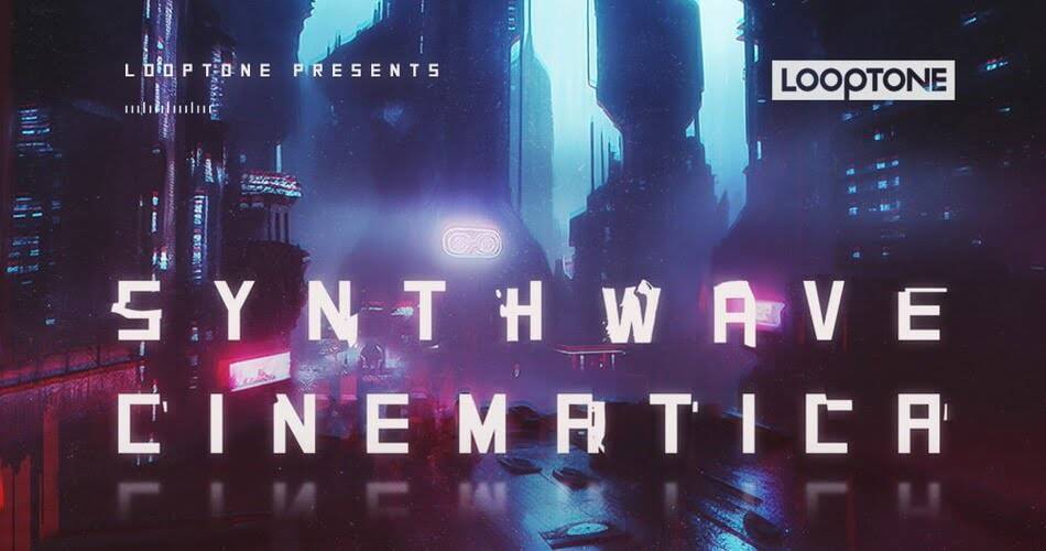 图片[1]-Looptone的Synthwave Cinematica样本包-