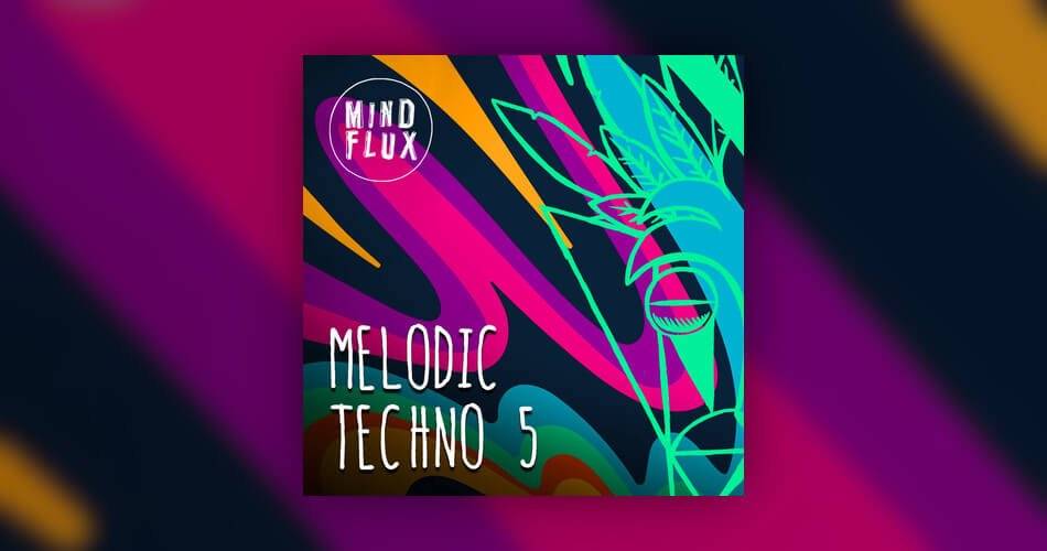 Mind Flux的Melodic Techno 5样本包-