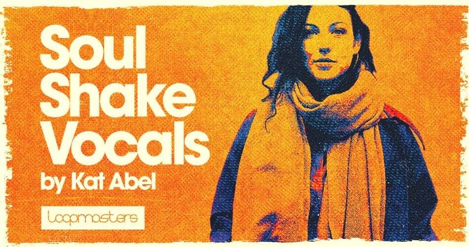 图片[1]-Loopmasters发布了Kat Abel的Soul Shake Vocals样本包-