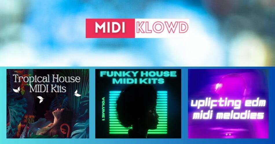 MIDI Klowd为House和EDM音乐制作人发布了3个免费的MIDI包-