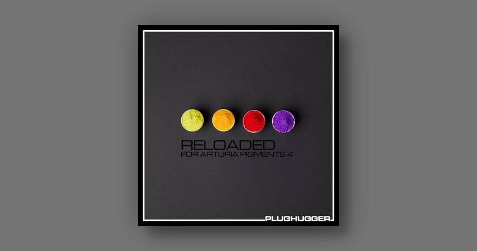 图片[1]-Plughugger为Pigments 4发布了Reloaded 4音效集-