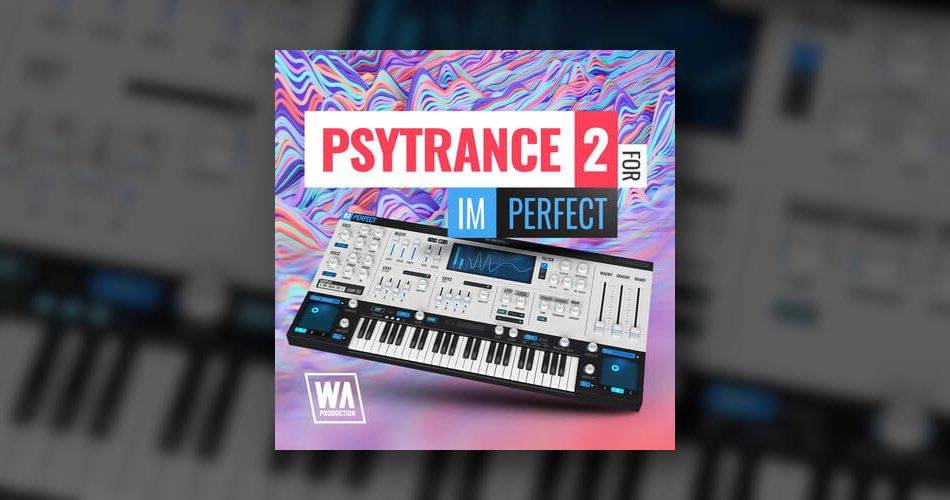 图片[1]-W.A.制作为ImPerfect发布了Psytrance 2音效-