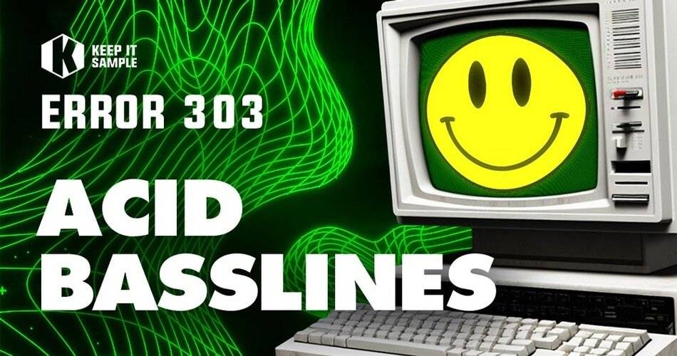 Keep It Sample的303 Acid Basslines样本包错误-