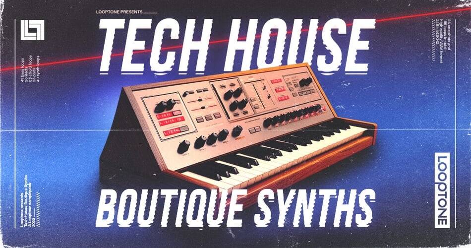 Looptone的Tech House Boutique Synths样品包-
