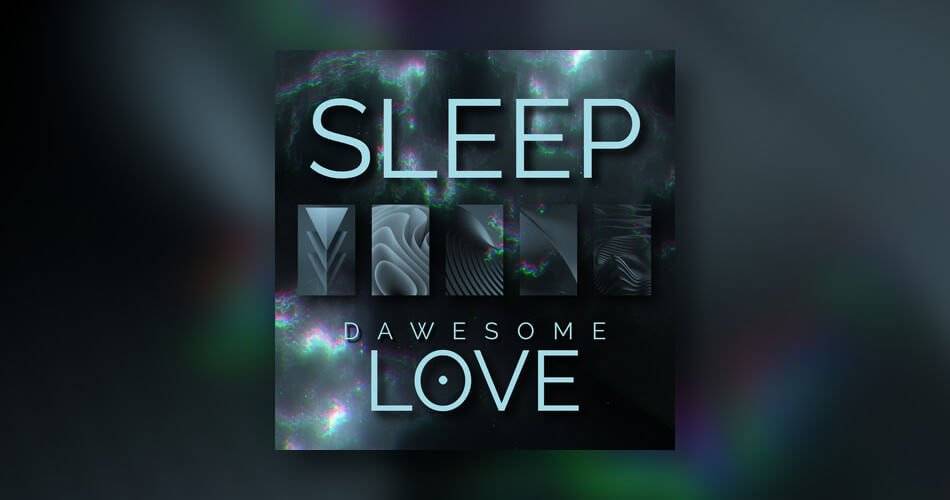 Sound Gardxn为Dawesome LOVE发布了睡眠预设-