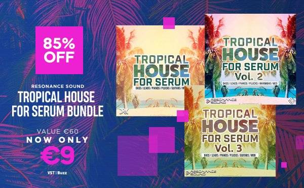 图片[1]-通过Resonance Sound获得Tropical House Serum Bundle的85%折扣-