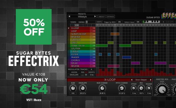Sugar Bytes的 Effectrix创意多效果插件以50%的折扣出售-