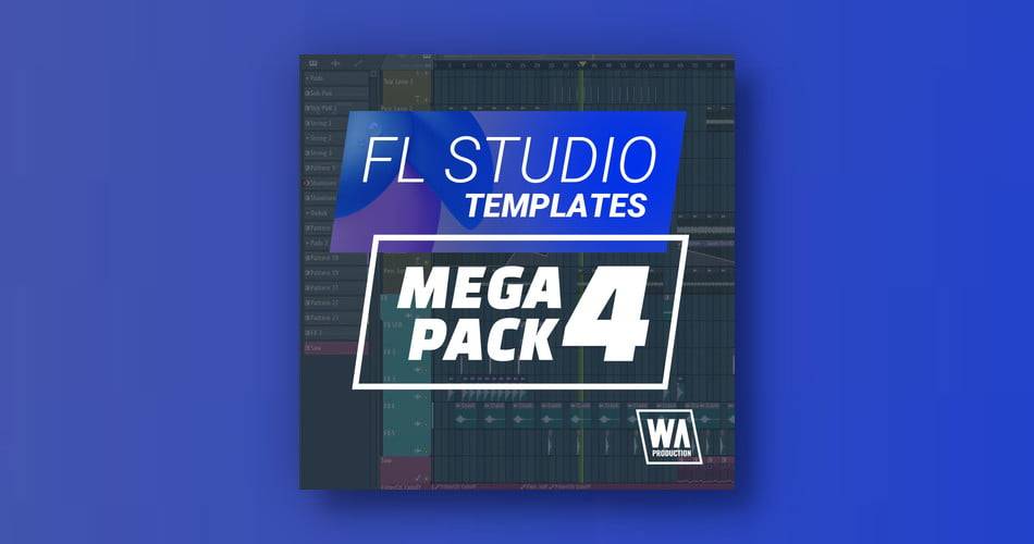图片[1]-W.A.生产推出FL Studio Templates Mega Pack 4-