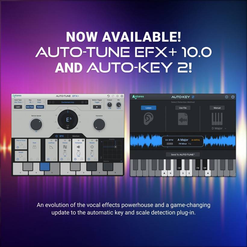 Antares 发布 Auto-Tune EFX+ 10.0 人声效果器和 Auto-Key 2 音乐属性检测插件-