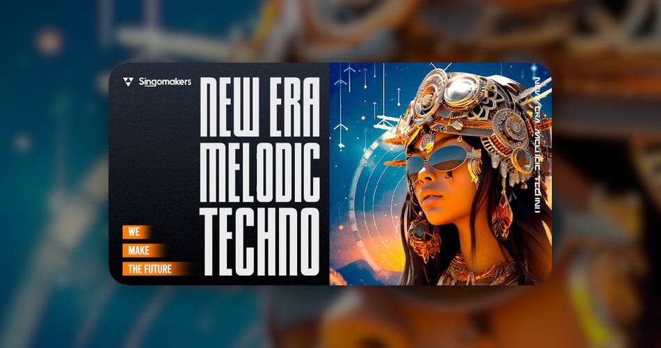 Singomakers的New Era Melodic Techno样品包-