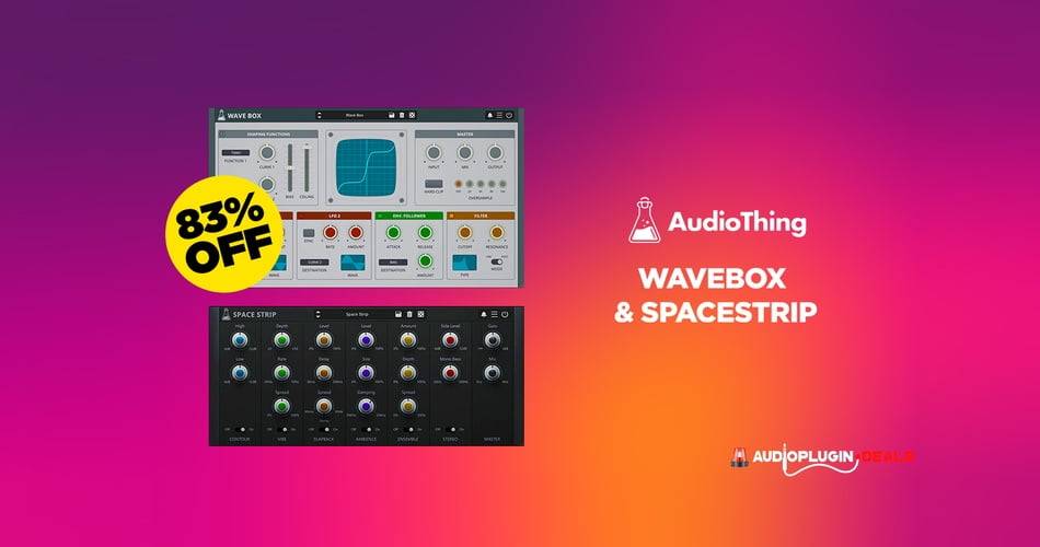 在AudioThing的Wave Box动态波形器和空间条多效果插件上节省83%