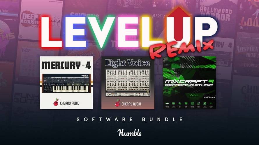 Level Up Remix：Humble Bundle的Mixcraft、Cherry Audio合成器和Soundtrack Loops包-