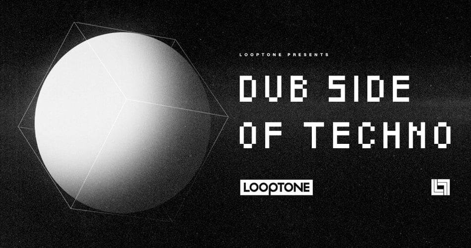 Looptone的Dub Side Of Techno样本包-