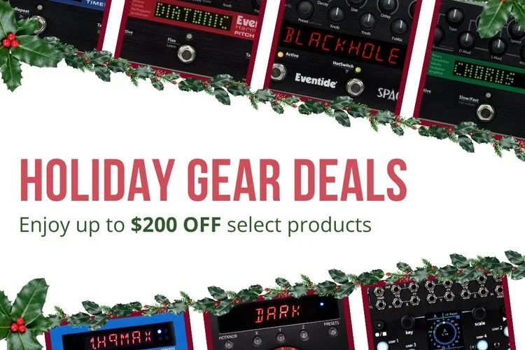 Eventide Audio在H9 Max Harmonizer、Misha、Factor踏板等产品上提供高达200美元的折扣 1 Eventide audio holiday gear sale