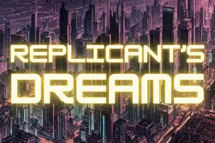 A grade audio replicants dreams