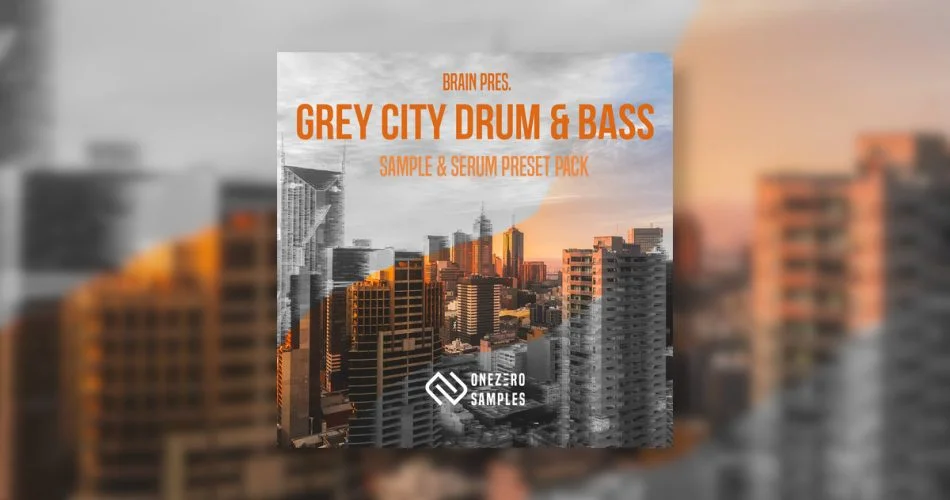 Onezero Samples通过大脑推出灰色城市鼓和贝斯 1 Onezero samples grey city drum and bass by brain